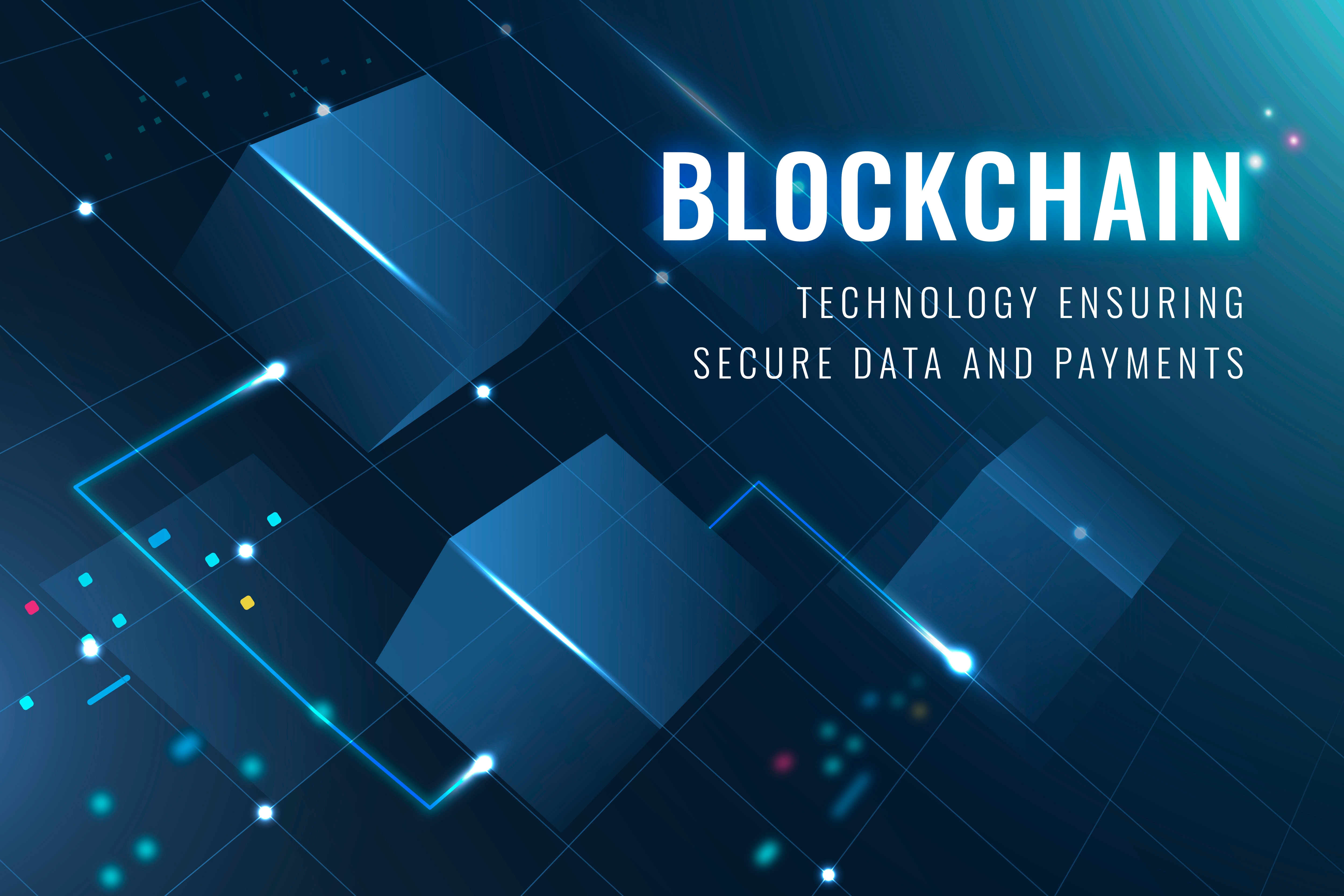 Imagem digital com fundo azul e três cubos flutuantes que estão ligados por um fio azul brilhante e, em cima deles, está escrito “blockchain: technology ensuring secure data and payments”, ou seja, uma breve descrição da tecnologia blockchain.